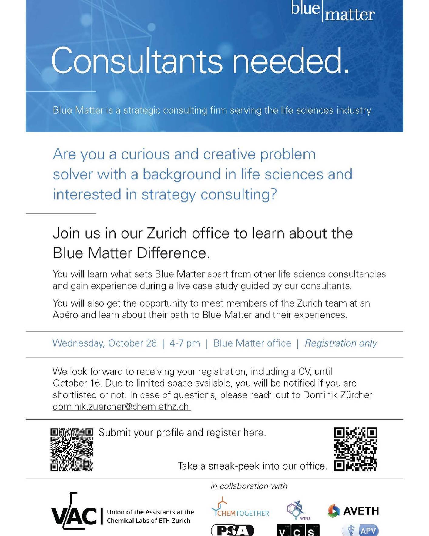 Are you interested in Lifescience strategy consulting ? ➡️ Then it is for you 

🏢Join Blue Matter’s office in Zurich to know more about it. Wednesday 26th October 2022. 

⁉️Please reach out to Dominik.zuercher@chem.ethz.ch if you have any questions 

Deadline: October 16th 2022 
.
.
#wins #lifescience #career #strategyconsulting #myethzurich #eth #uzh #networking #bluematter #consulting